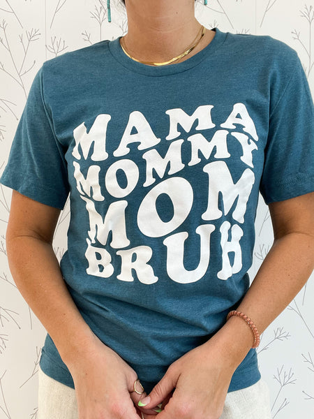 Mama-Mommy-Mom-Bruh Graphic Tee - including Plus
